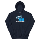 VOTE BLUE NO MATTER WHOM - Unisex Hoodie