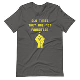 Old Times Are NOT Forgotten BLM - SS Unisex T-Shirt